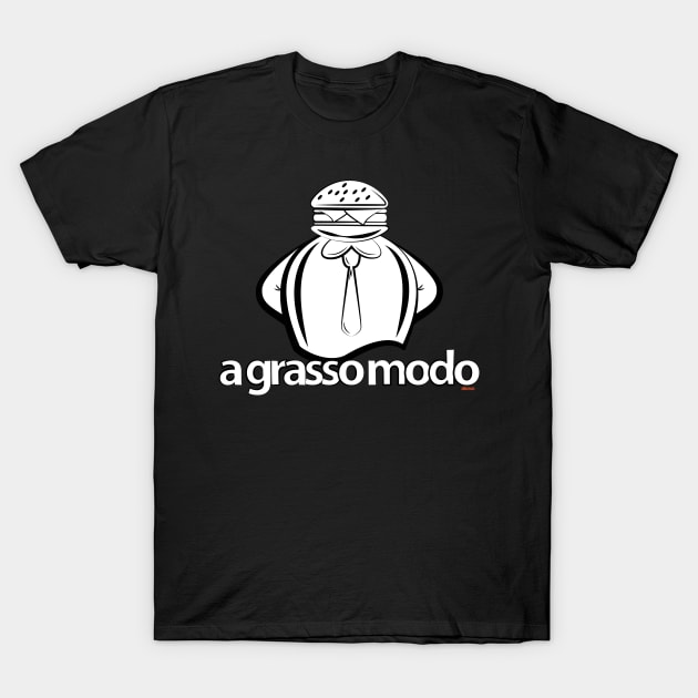 A grasso modo T-Shirt by eltronco